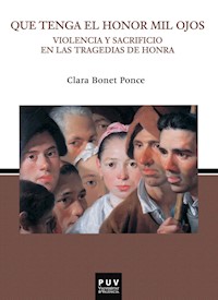 Que tenga el honor mil ojos. - Clara Bonet Ponce - ebook