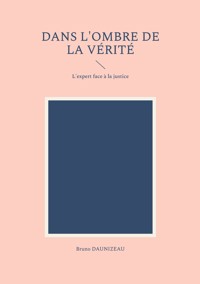Dans l'ombre de la vérité - Bruno Daunizeau - ebook