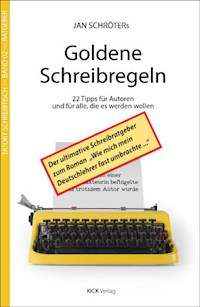 Jan Schröters Goldene Schreibregeln - Jan Schröter - ebook