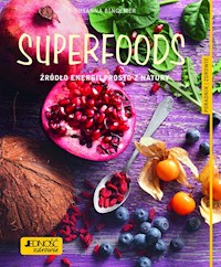 Superfoods Źródło energii prosto z natury. - Bingemer Susanna - książka