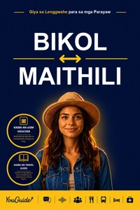The Language Guide for Travelers - Bikol to Maithili - YouGuide - ebook