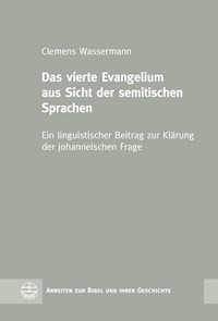 Das vierte Evangelium aus Sicht der semitischen Sprachen - Clemens Wassermann - ebook