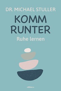 Komm runter - Michael Stuller - ebook