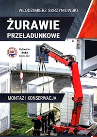 Żurawie przeładunkowe Montaż i konserwacja - Skrzymowski Włodzimierz - książka