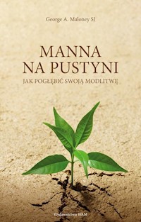 Manna na pustyni - Maloney George A. - książka