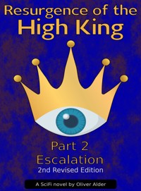 Resurgence of the High King – Part 2 - Escalation, 2nd Edition - Oliver Alder - ebook