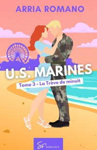 U.S. Marines - La Trève de minuit - Romano Arria - ebook