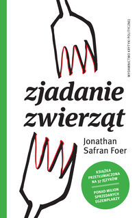 Zjadanie zwierząt - Foer Jonathan Safran - książka