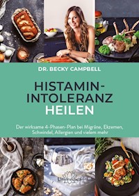 Histamin-Intoleranz heilen - Becky Campbell - ebook