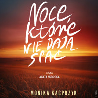 Noce, które nie dają spać - Kacprzyk Monika - ebook + audiobook + książka