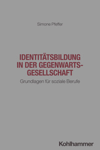 Identitätsbildung in der Gegenwartsgesellschaft - Simone Pfeffer - ebook