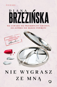 Nie wygrasz ze mną. Seria Prokurator Gabriela Sawicka. Tom 3 - Diana Brzezińska - ebook + książka