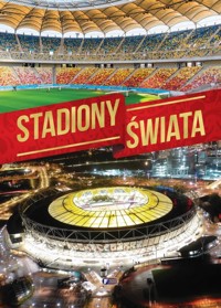 Stadiony świata - zbiorowa praca - książka