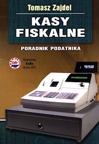 Kasy fiskalne Poradnik podatnika - Zajdel Tomasz - książka