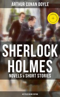 Sherlock Holmes: Novels & Short Stories (48 Titles in One Edition) - Arthur Conan Doyle - ebook