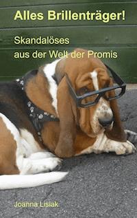 Alles Brillenträger! - Joanna Lisiak - ebook