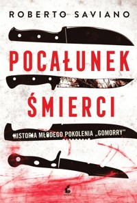 Pocałunek śmierci - Roberto Saviano - ebook + audiobook + książka