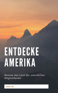 Entdecke Amerika - Paul M. - ebook