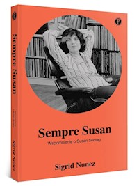 Sempre Susan Wspomnienie o Susan Sontag - Sigrid Nunez - książka