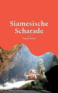 Siamesische Scharade - Thomas Stiehler - ebook