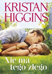 Nie ma tego złego - Higgins Kristan - ebook