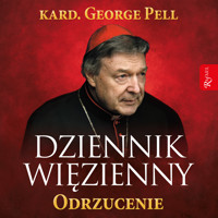 Dziennik więzienny. Tom 2. Odrzucenie - kard. George Pell - ebook + audiobook