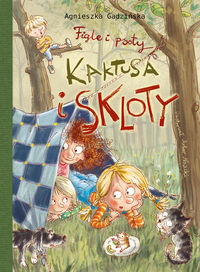 Figle i psoty Kaktusa i Skloty - Gadzińska Agnieszka - książka