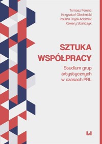 Sztuka współpracy - Ferenc Tomasz, Olechnicki Krzysztof, Rojek-Adamek Paulina, Stańczyk Xawery - książka