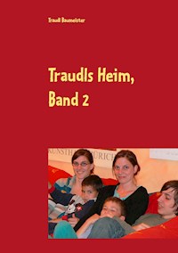 Traudls Heim, Band 2 - Traudl Baumeister - ebook