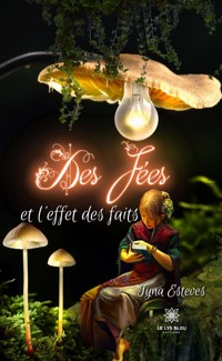 Des fées et l'effet des faits - Tyna Esteves - ebook
