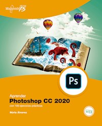 Aprender Photoshop CC 2020 con 100 ejercicios prácticos - Núria Alvarez - ebook