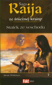 Raija ze śnieżnej krainy (7). Statek ze wschodu - Bente Pedersen - ebook