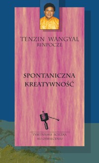 Spontaniczna kreatywność - Wangyal Tenzin - książka