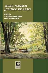 Jorge Mañach ¿crítico de arte? - Luz Merino Acosta - ebook