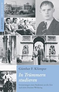 In Trümmern studieren - Günther F. Klümper - ebook
