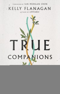 True Companions - Kelly M Flanagan - ebook