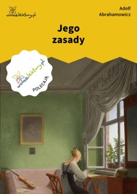 Jego zasady - Adolf Abrahamowicz - ebook