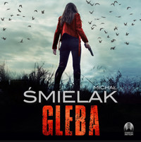 Gleba - Michał Śmielak - ebook + audiobook + książka