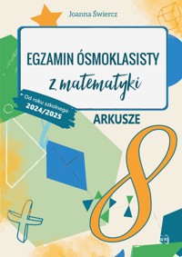 Egzamin ósmoklasisty z matematyki Arkusze 24/25 - Świercz Joanna - książka