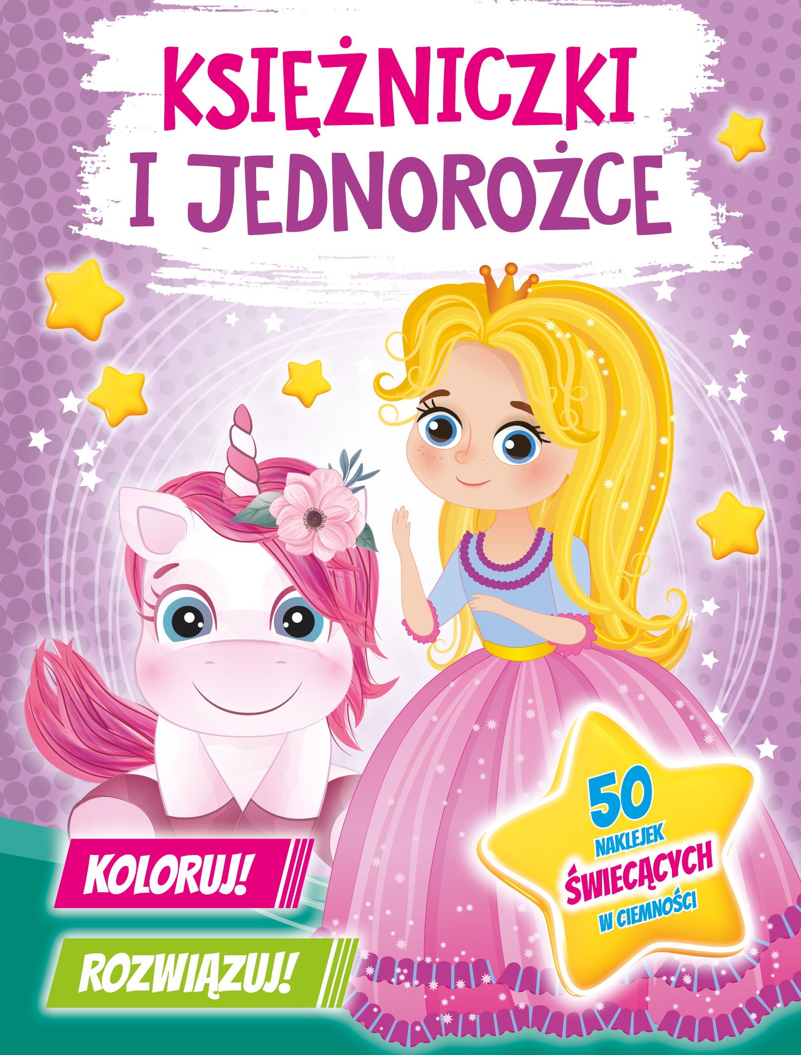 Koloruj! Rozwiązuj! 50 naklejek świecących w ciemności. Księżniczki i jednorożce - Jul Łyskawa - książka