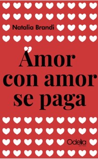 Amor con amor se paga - Natalia Brandi - ebook