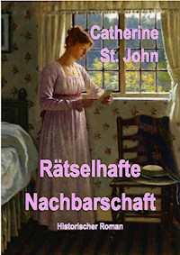Rätselhafte Nachbarschaft - Catherine St.John - ebook