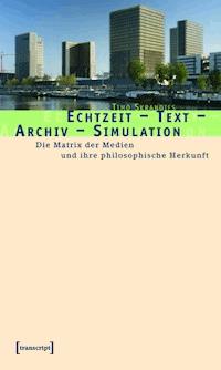 Echtzeit - Text - Archiv - Simulation - Timo Skrandies - ebook
