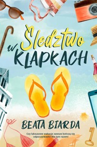 Śledztwo w klapkach - Biarda Beata - ebook + książka