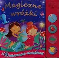 Magiczne wróżki Książeczka dźwiękowa -  - książka