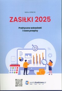 Zasiłki 2025 Praktyczne wskazówki i nowe przepisy - Górecki Rafał - książka