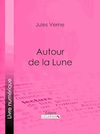 Autour de la Lune - Jules Verne - ebook