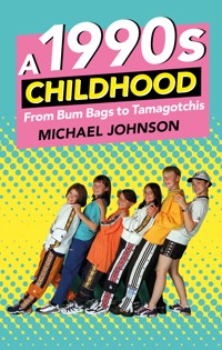 A 1990s Childhood - Michael A Johnson - ebook