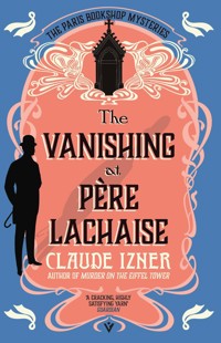 The Vanishing at Père-Lachaise - Claude Izner - ebook