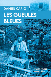 Les gueules bleues - Daniel Cario - ebook